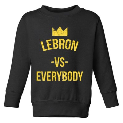 Lebron Vs Everybody LA Bron Basketball Toddler Sweatshirt