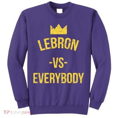 Lebron Vs Everybody LA Bron Basketball Sweatshirt