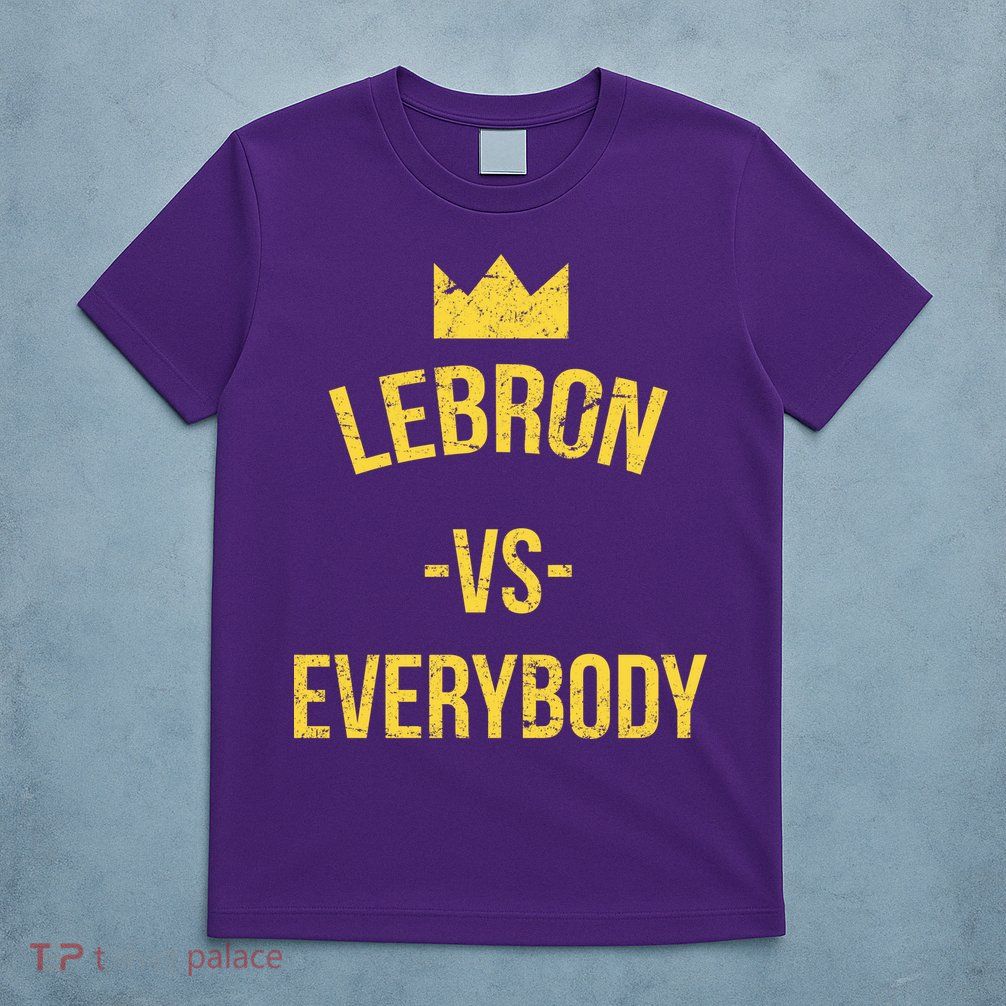 Lebron Vs Everybody LA Bron Basketball T-Shirt