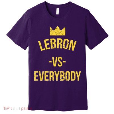 Lebron Vs Everybody LA Bron Basketball Premium T-Shirt