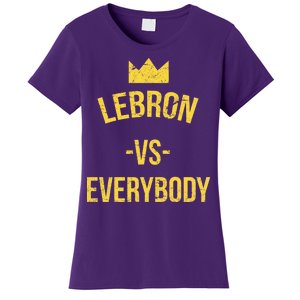 Lebron Vs Everybody LA Bron Basketball Women's T-Shirt