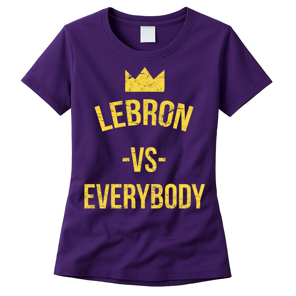 Lebron Vs Everybody LA Bron Basketball Womens T-Shirt