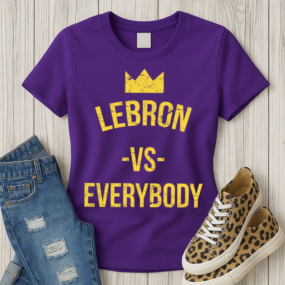 Lebron Vs Everybody LA Bron Basketball Womens T-Shirt