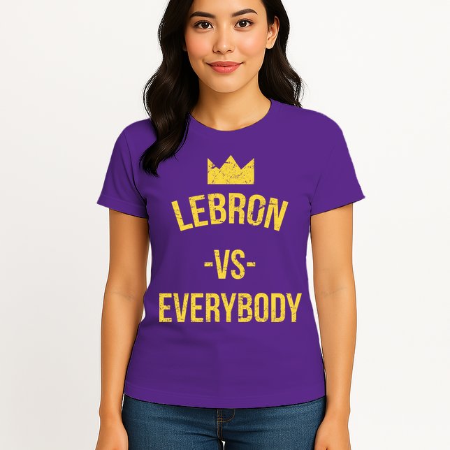 Lebron Vs Everybody LA Bron Basketball Womens T-Shirt