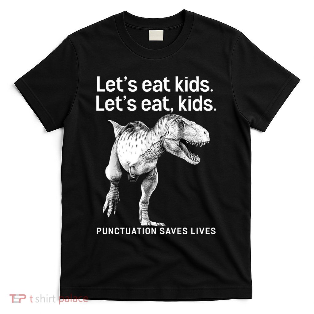 LetS Eat Children T Rex Funny T-Shirt