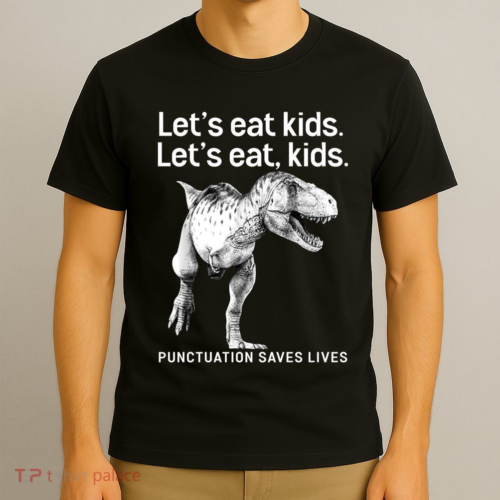 LetS Eat Children T Rex Funny T-Shirt