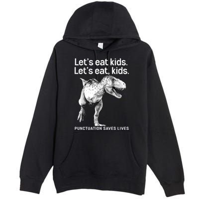 LetS Eat Children T Rex Funny Premium Pullover Hoodie