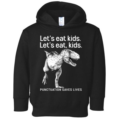 LetS Eat Children T Rex Funny Toddler Hoodie