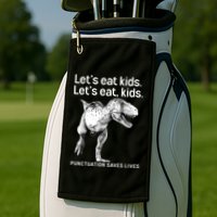 LetS Eat Children T Rex Funny Golf Towel