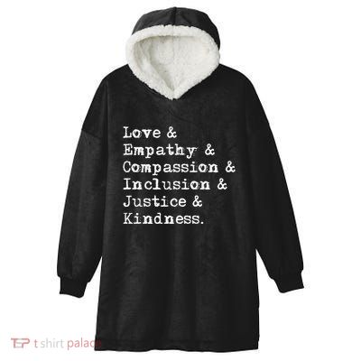 Love Empathy Compassion Inclusion Justice Kindness Hooded Wearable Blanket