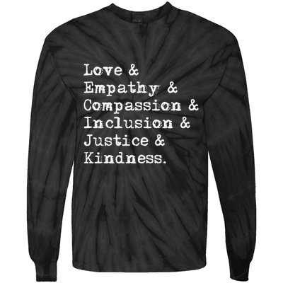 Love Empathy Compassion Inclusion Justice Kindness Tie-Dye Long Sleeve Shirt
