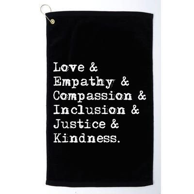Love Empathy Compassion Inclusion Justice Kindness Golf Towel