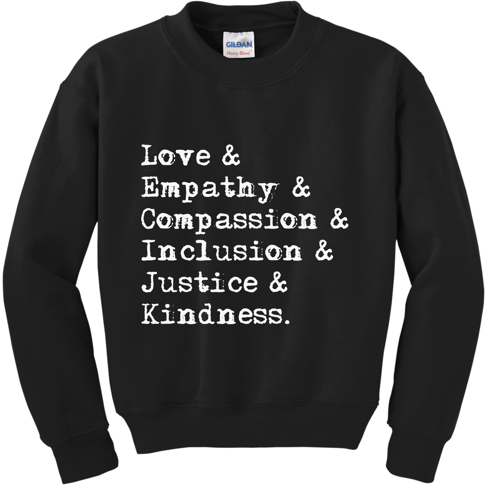 Love Empathy Compassion Inclusion Justice Kindness Kids Sweatshirt