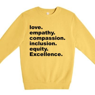 Love Empathy Compassion Inclusion Equity Excellence Premium Crewneck Sweatshirt