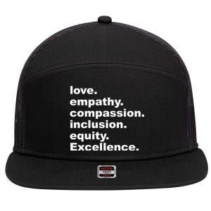 Love Empathy Compassion Inclusion Equity Excellence 7 Panel Mesh Trucker Snapback Hat