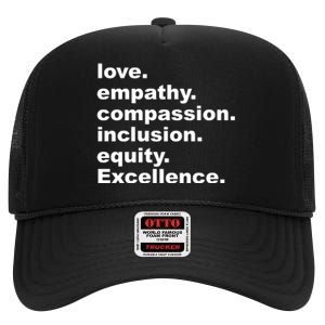 Love Empathy Compassion Inclusion Equity Excellence High Crown Mesh Back Trucker Hat