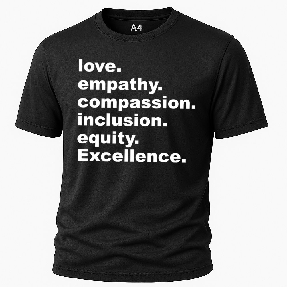 Love Empathy Compassion Inclusion Equity Excellence Cooling Performance Crew T-Shirt