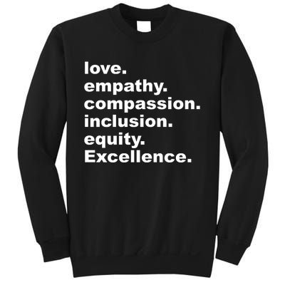 Love Empathy Compassion Inclusion Equity Excellence Sweatshirt