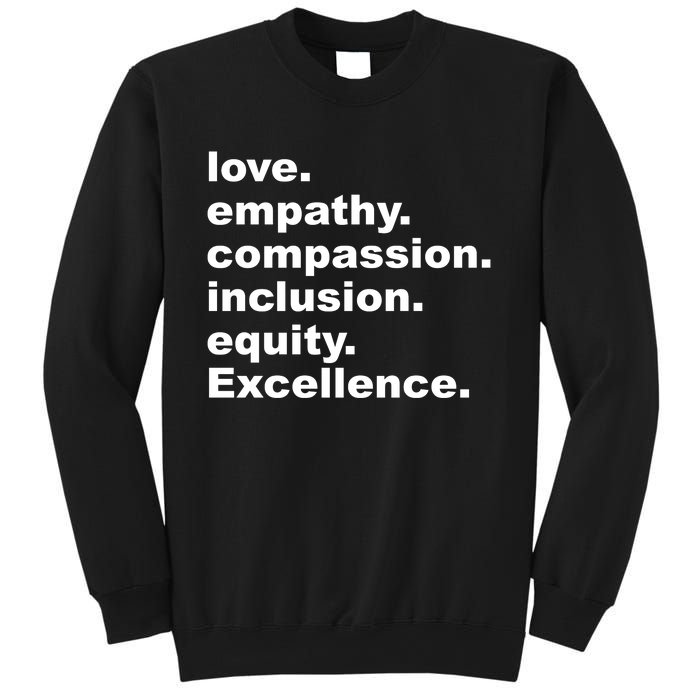 Love Empathy Compassion Inclusion Equity Excellence Sweatshirt