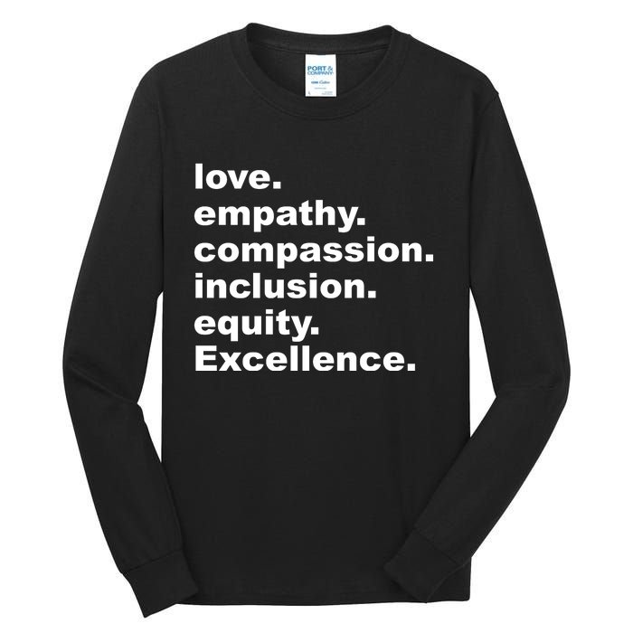 Love Empathy Compassion Inclusion Equity Excellence Tall Long Sleeve T-Shirt