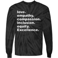 Love Empathy Compassion Inclusion Equity Excellence Tie-Dye Long Sleeve Shirt