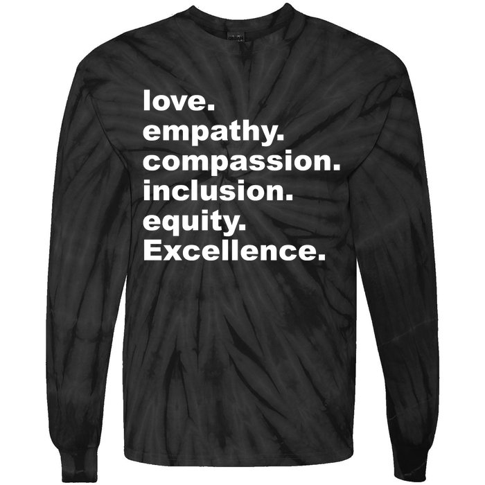 Love Empathy Compassion Inclusion Equity Excellence Tie-Dye Long Sleeve Shirt