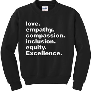 Love Empathy Compassion Inclusion Equity Excellence Kids Sweatshirt