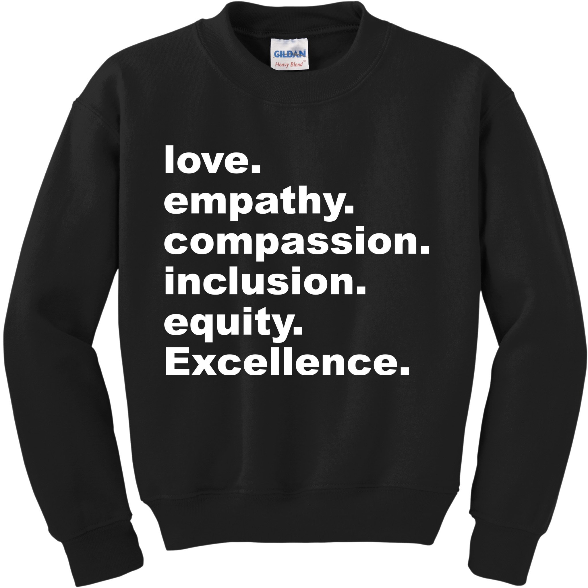 Love Empathy Compassion Inclusion Equity Excellence Kids Sweatshirt