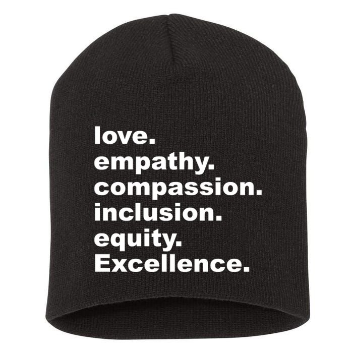 Love Empathy Compassion Inclusion Equity Excellence Short Acrylic Beanie