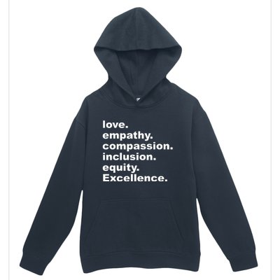 Love Empathy Compassion Inclusion Equity Excellence Urban Pullover Hoodie