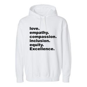 Love Empathy Compassion Inclusion Equity Excellence Garment-Dyed Fleece Hoodie