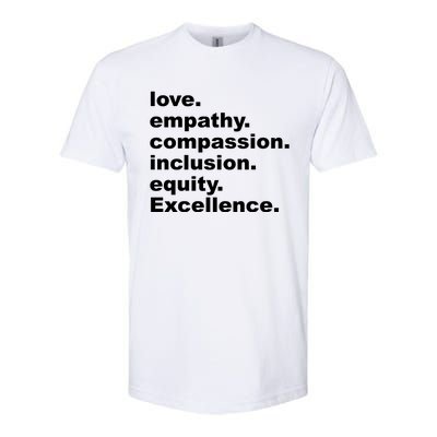 Love Empathy Compassion Inclusion Equity Excellence Softstyle CVC T-Shirt