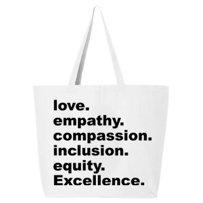 Love Empathy Compassion Inclusion Equity Excellence 25L Jumbo Tote