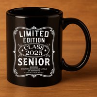 Limited Edition Class Of 2025 Senior 2025 Back To School Gift 11oz C Handle Ceramic Mug