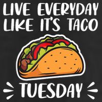 Live Every Day Like Its Taco Tuesday Love Tacos Tee 25L Jumbo Tote