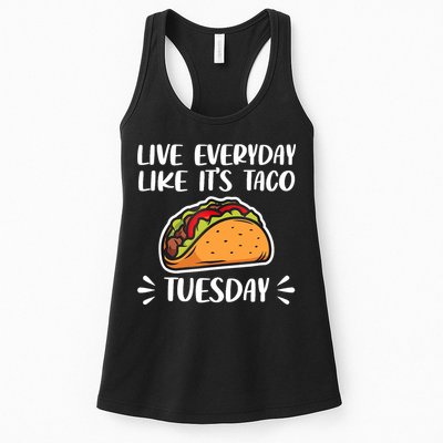 Live Every Day Like Its Taco Tuesday Love Tacos Tee Womens Tank Top