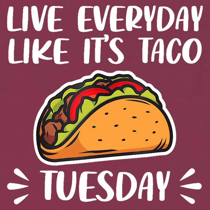 Live Every Day Like Its Taco Tuesday Love Tacos Tee 16oz Travel Tumbler