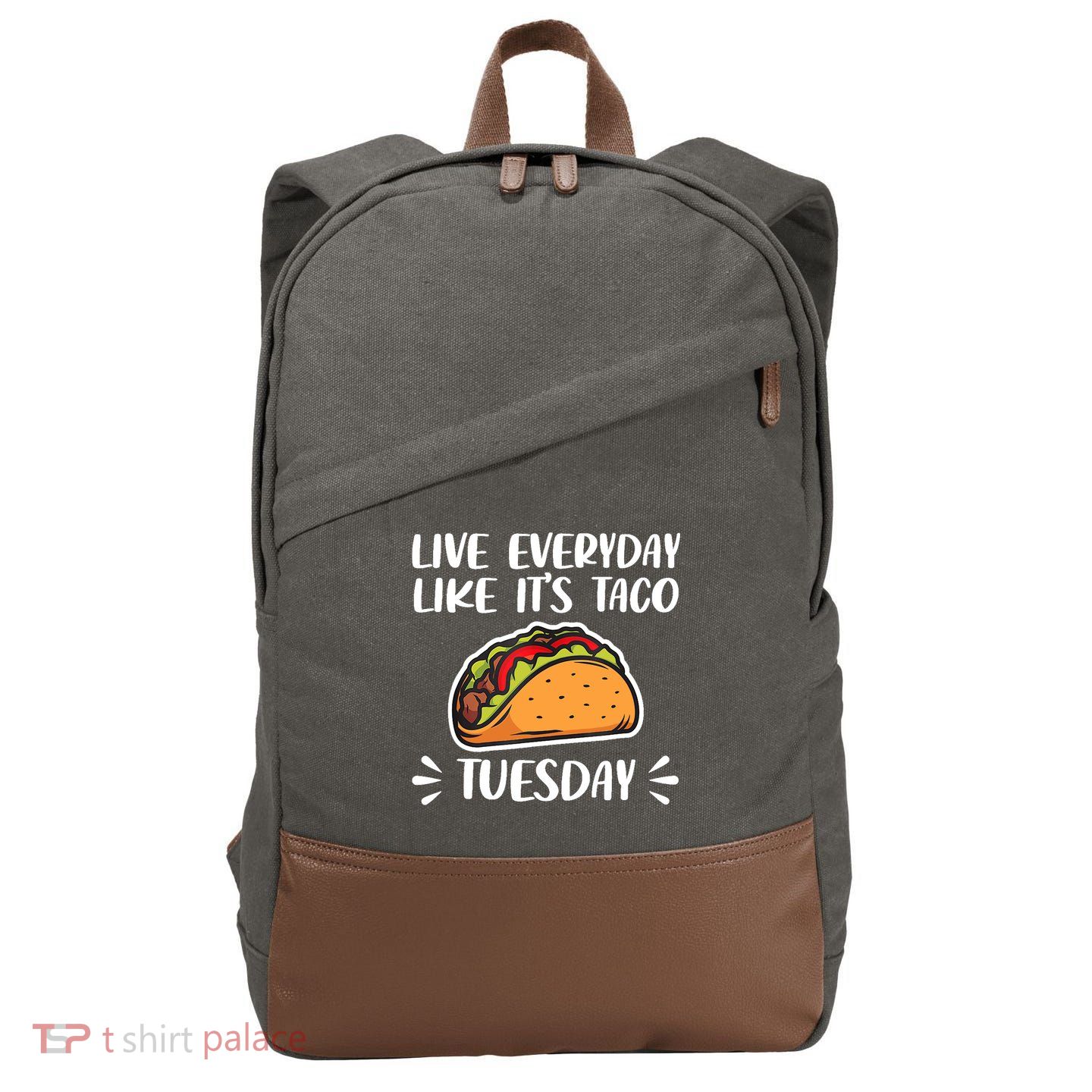 Live Every Day Like Its Taco Tuesday Love Tacos Tee Cotton Canvas Backpack