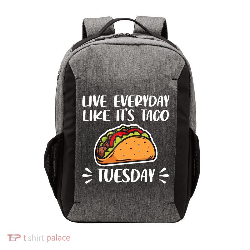 Live Every Day Like Its Taco Tuesday Love Tacos Tee Vector Backpack