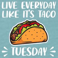 Live Every Day Like Its Taco Tuesday Love Tacos Tee Sueded Cloud Jersey T-Shirt