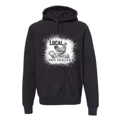 Local Egg Dealer Funny Bleached Chicken Lover Farm Farmer Premium Hoodie