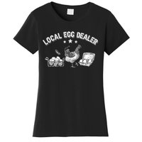 Local Egg Dealer Funny Chicken Lover Farm Farmer Gift Women's T-Shirt