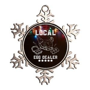 Local Egg Dealers Chicken Funny Local Egg Dealers Chicken Metallic Star Ornament