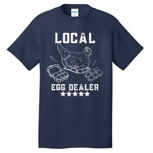 Local Egg Dealers Chicken Funny Local Egg Dealers Chicken Tall T-Shirt