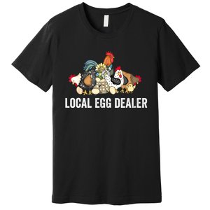 Local Egg Dealer Funny Bleached Chicken Lover Farm Farmer Premium T-Shirt