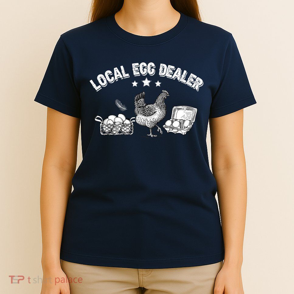 Local Egg Dealer Funny Bleached Chicken Lover Farm Farmer T-Shirt
