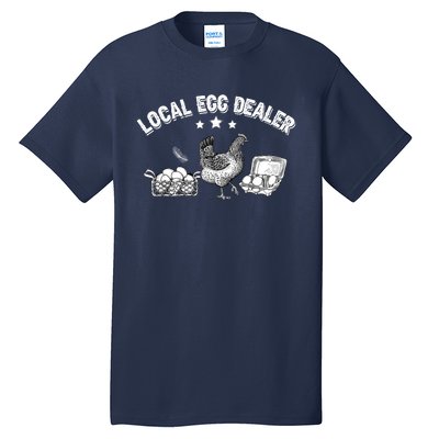 Local Egg Dealer Funny Bleached Chicken Lover Farm Farmer Tall T-Shirt