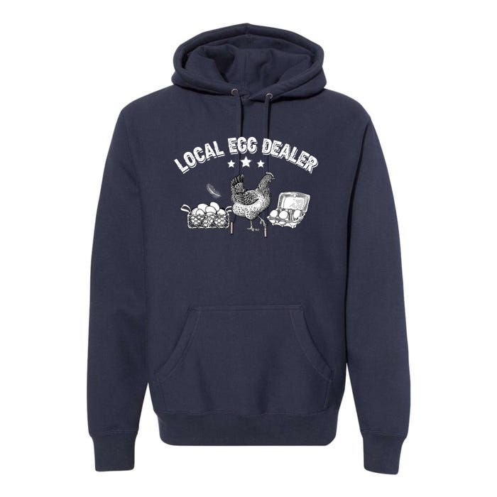 Local Egg Dealer Funny Bleached Chicken Lover Farm Farmer Premium Hoodie