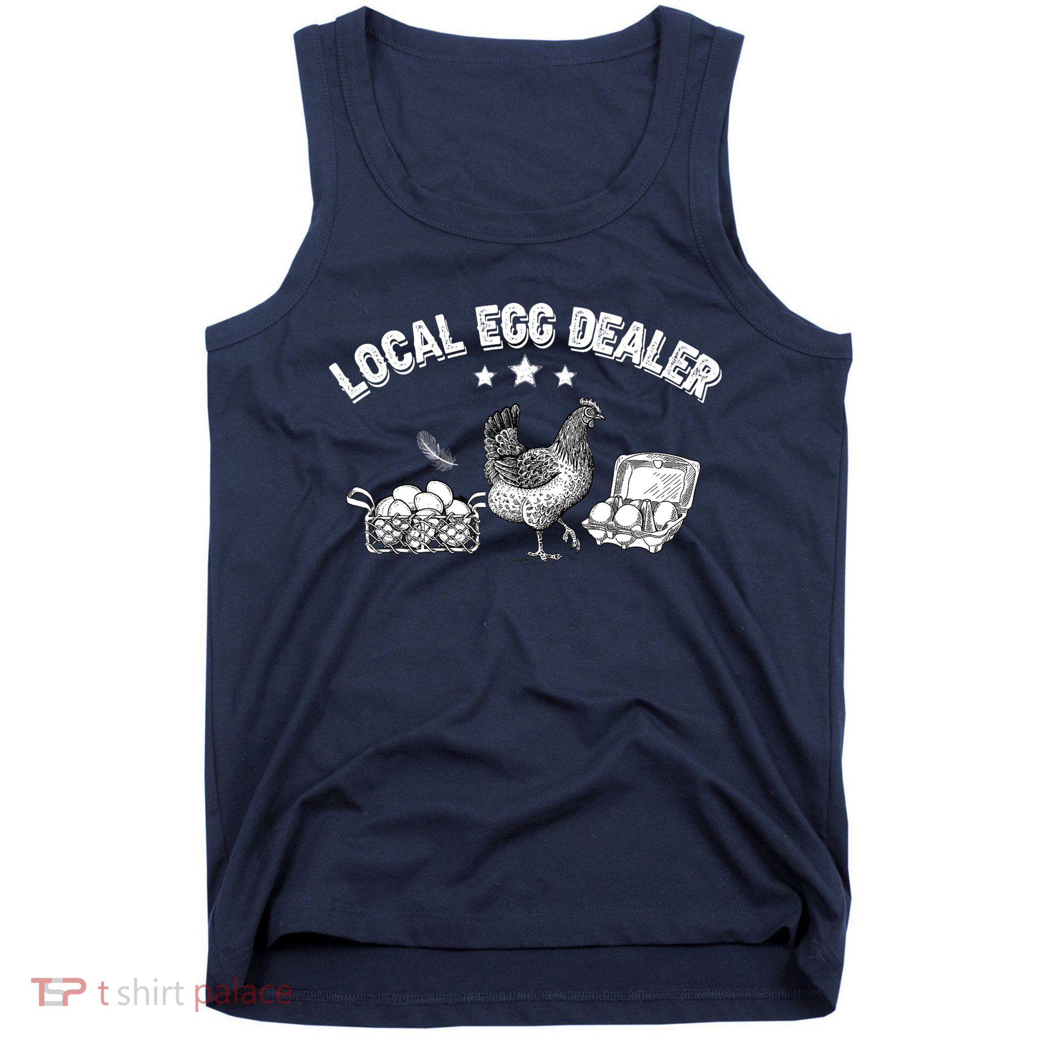 Local Egg Dealer Funny Bleached Chicken Lover Farm Farmer Tank Top