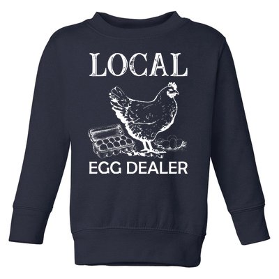 Local Egg Dealer Funny Chicken Toddler Sweatshirt